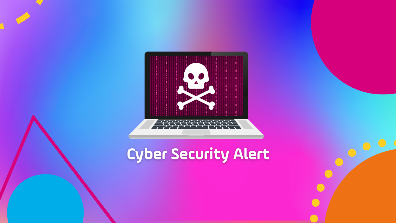 Cyber Security Alert