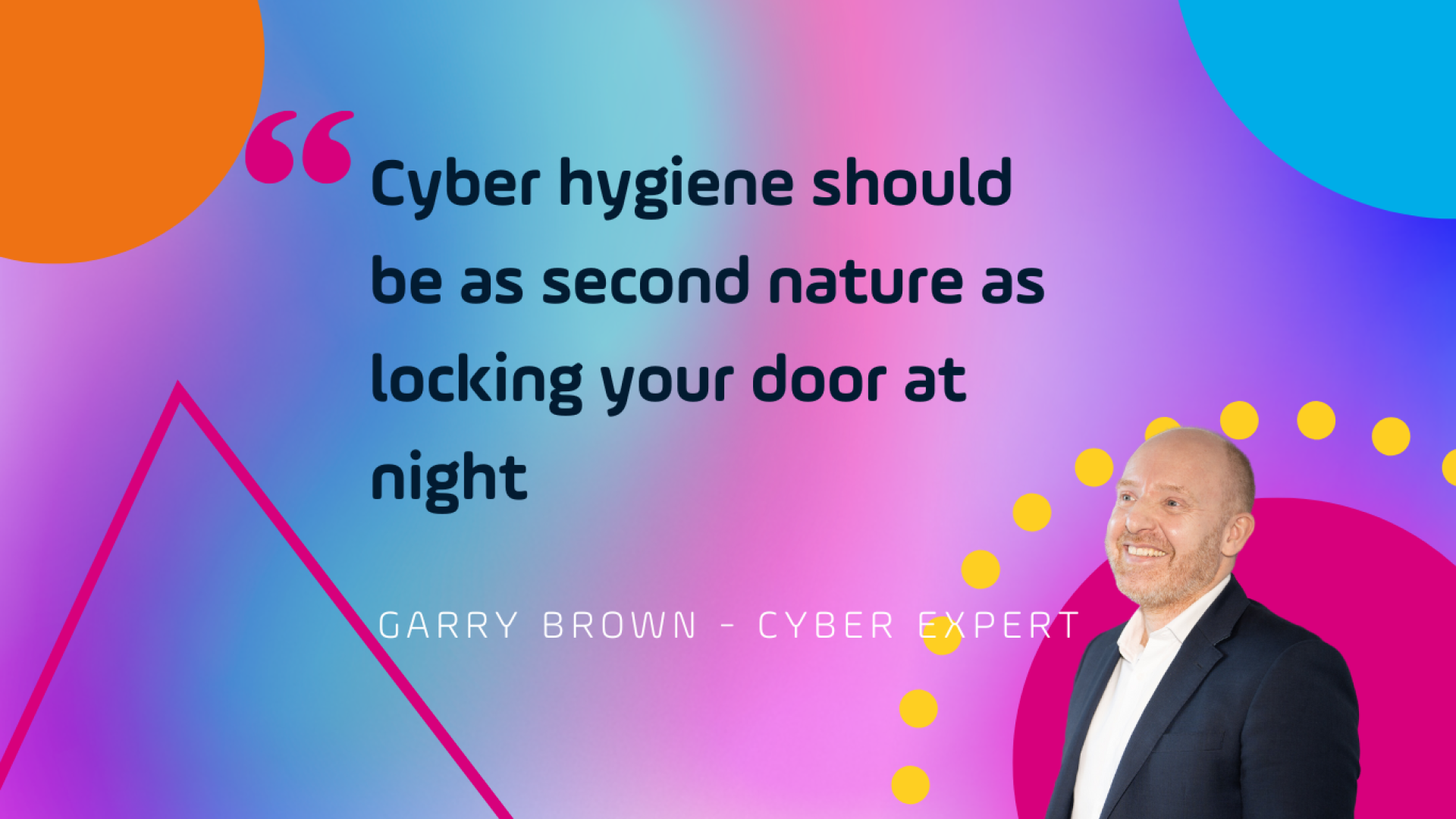Gary Brown - Cyber Security Expert