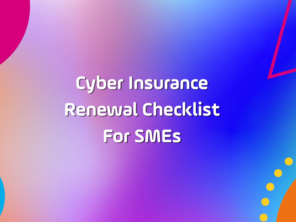 47 question cyber insurance renewal checklist for SMEs: MFA, backup testing, EDR, Cyber Essentials v3.3