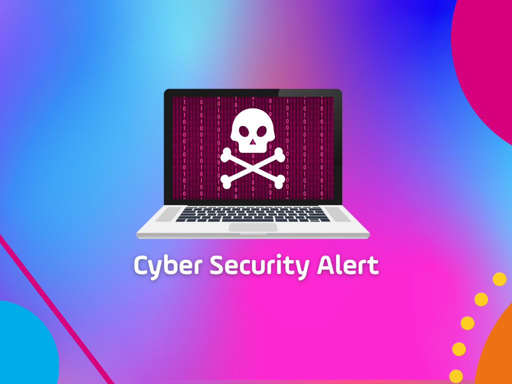 Cyber Security Alert