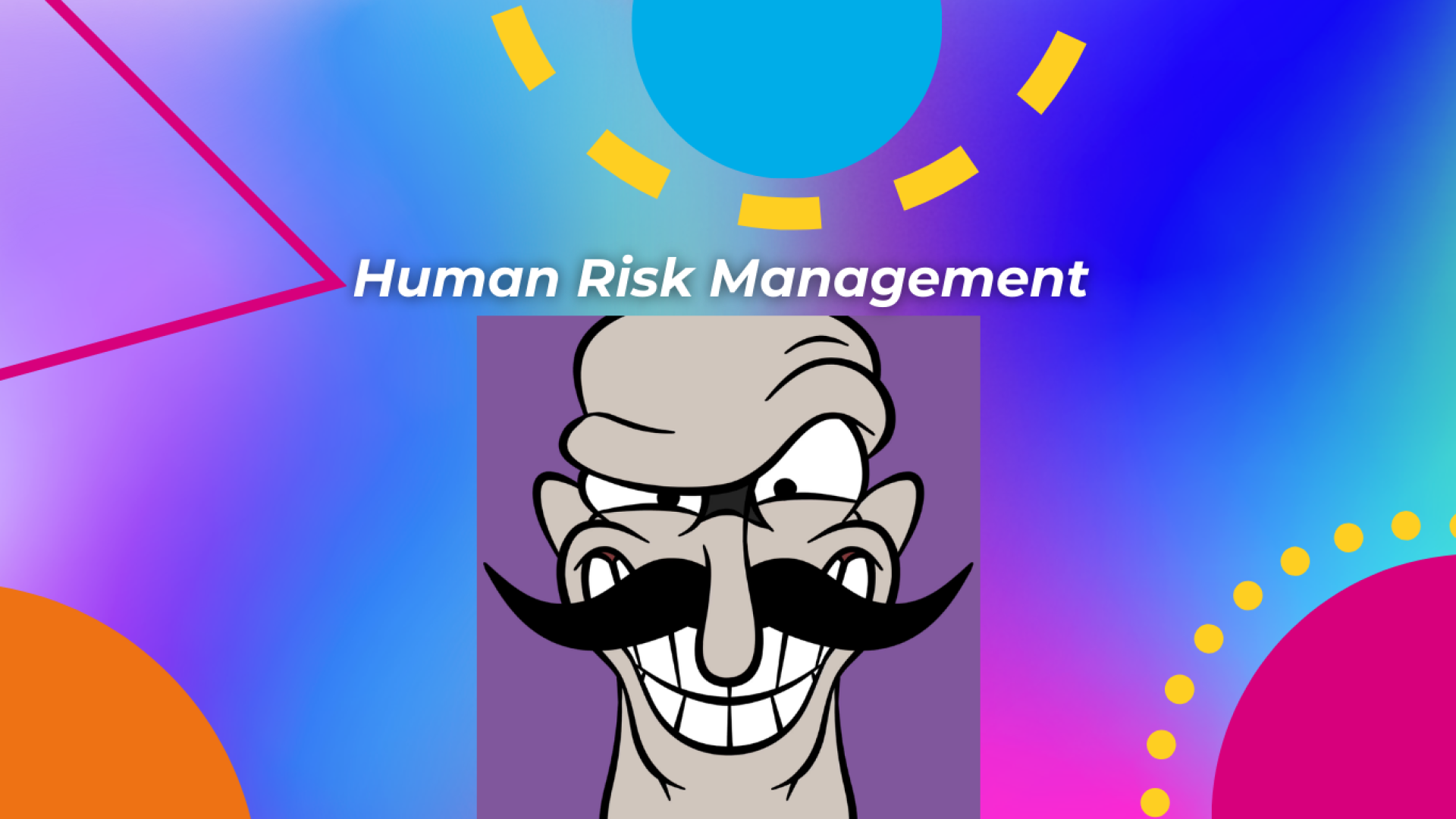 Human risk management